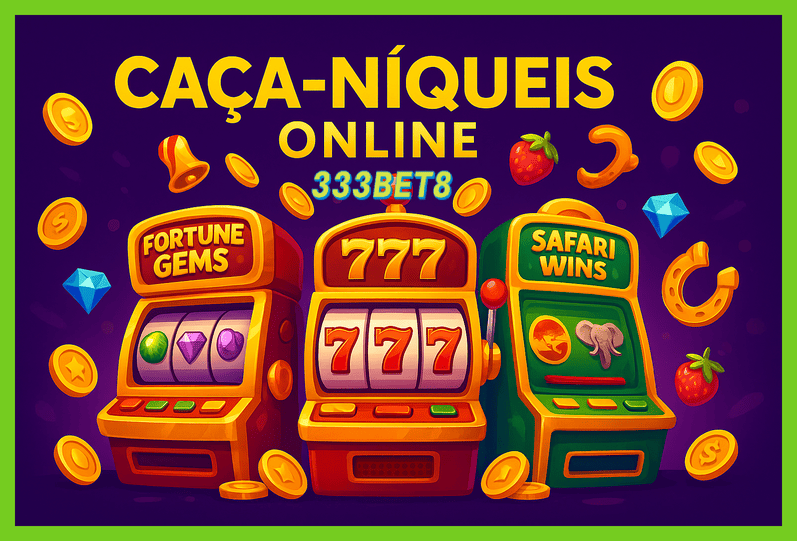 Jogos de Slot no Casino Online 333BET8